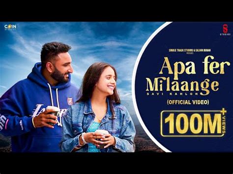 Apa Fer Milaangey by Savi Kahlon chords .